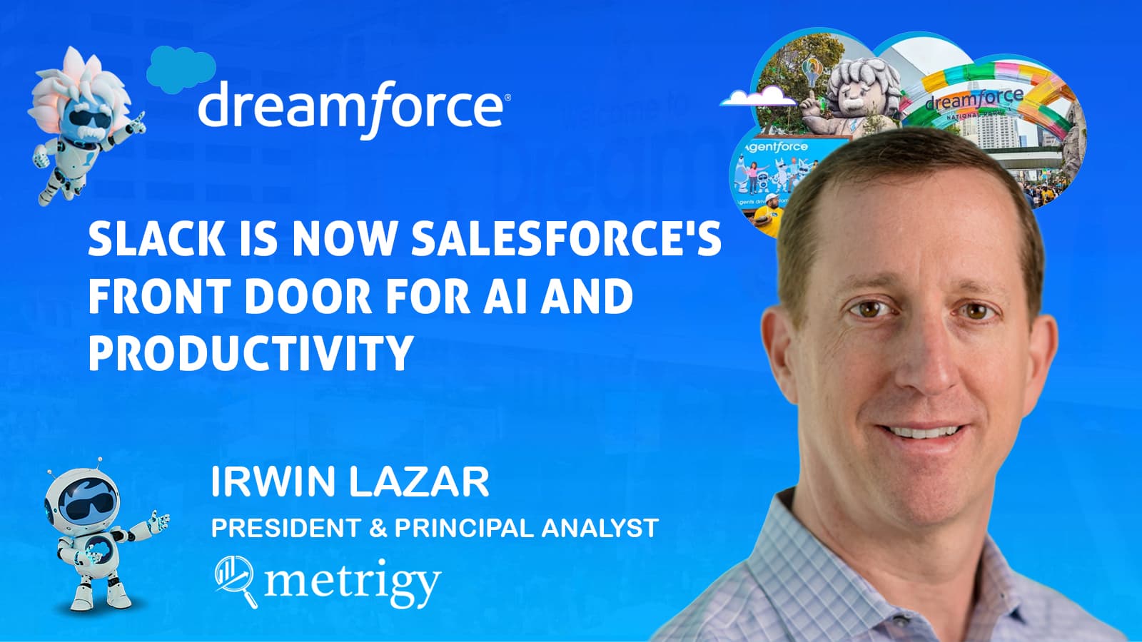 Slack Is Now Salesforce's Front Door for AI and Productivity