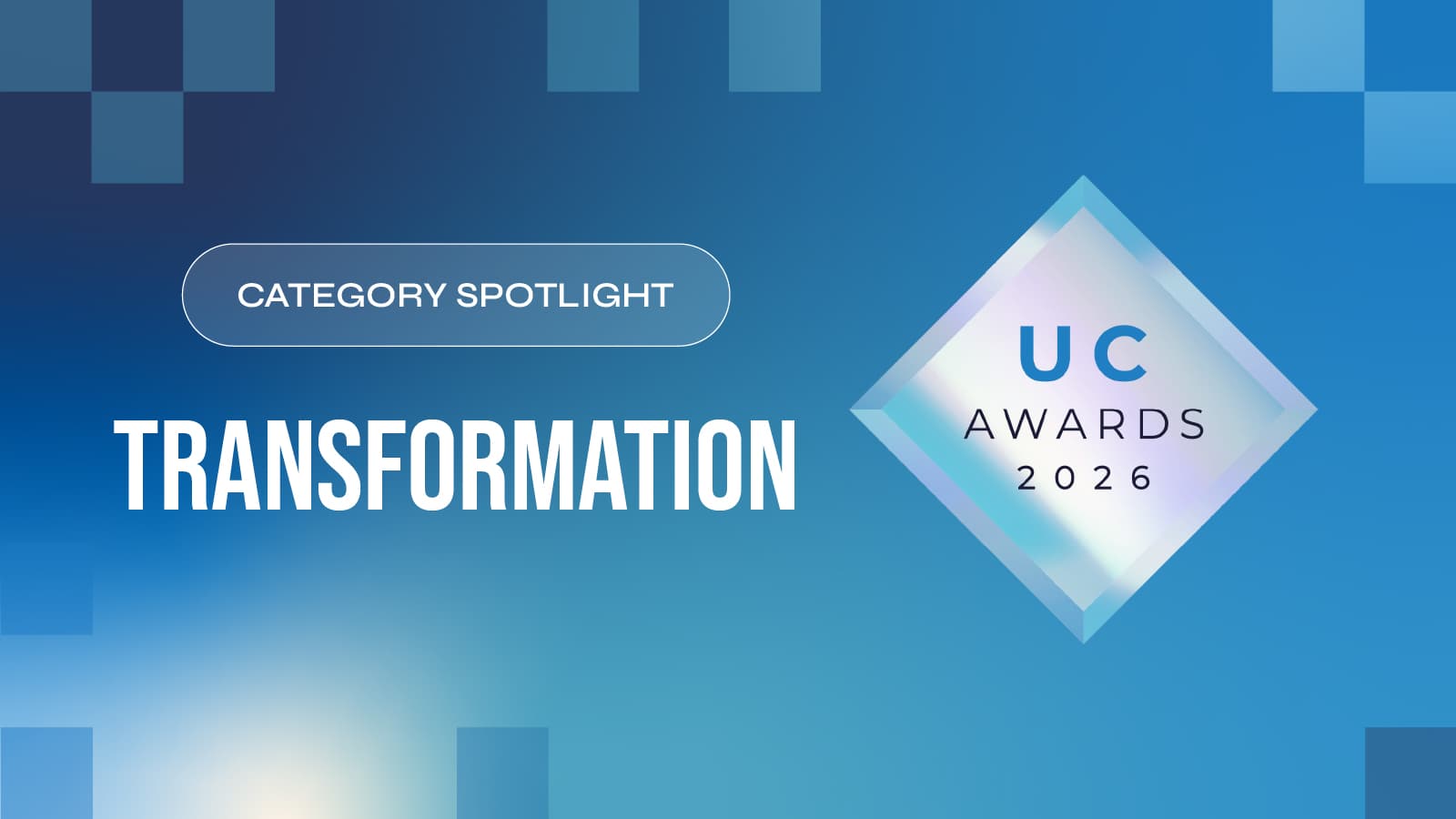 UC Awards 2026 Spotlight: The Transformation Layer