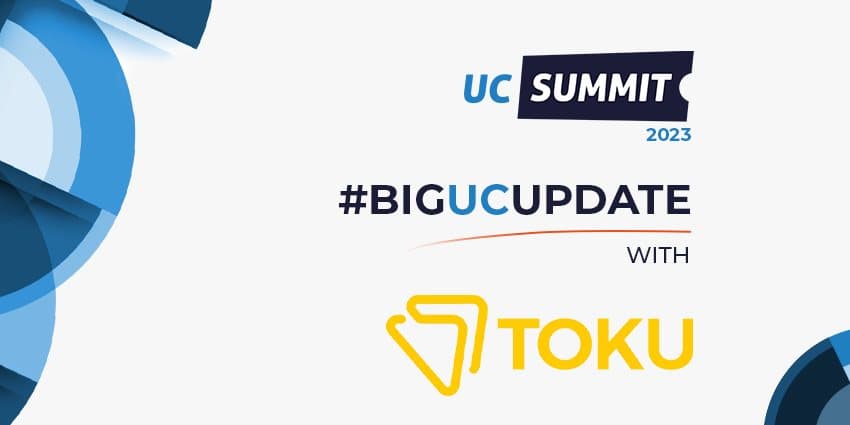 #BIGUCUPDATE with Toku - UC Summit 2023