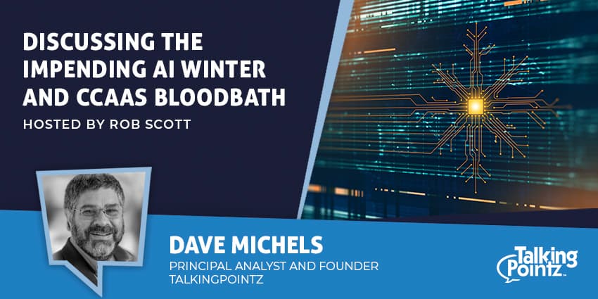Discussing the Impending AI Winter and CCaaS Bloodbath