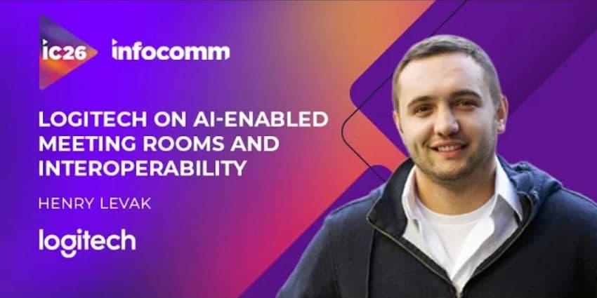 Infocomm 2026: Logitech on AI-Enabled Meeting Rooms and Interoperability