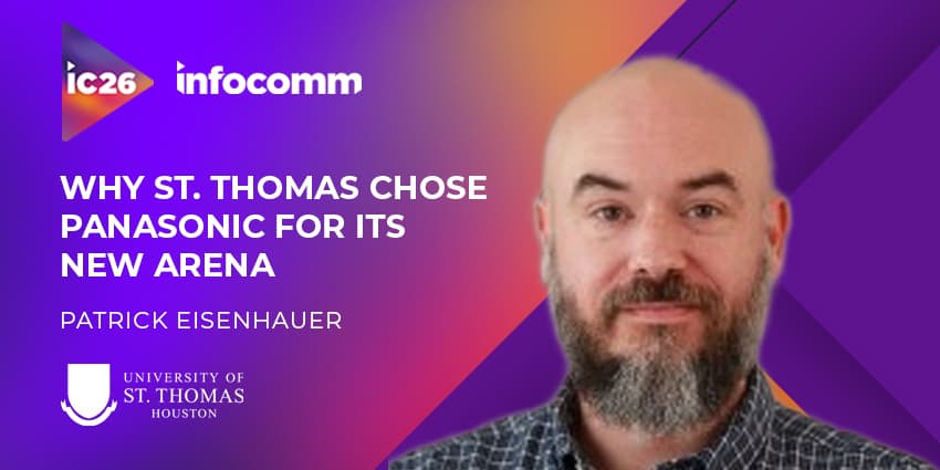 InfoComm 2026: Why St. Thomas Chose Panasonic for Its New Arena