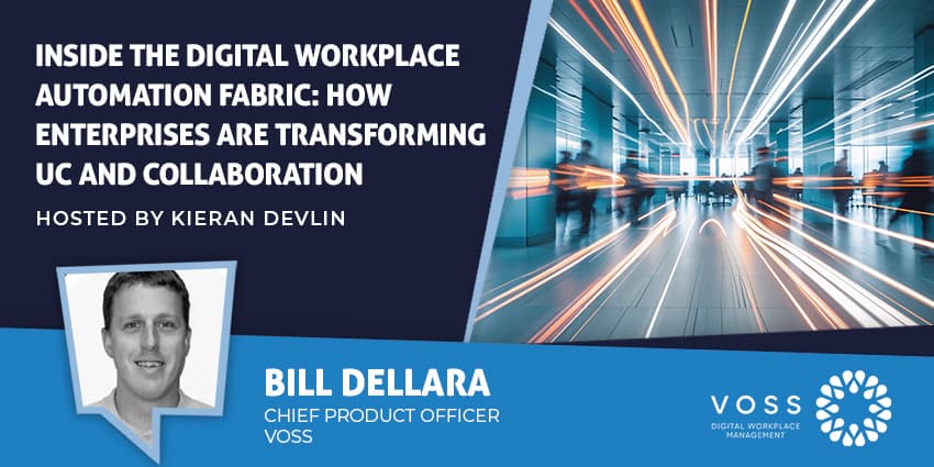 Inside the Digital Workplace Automation Fabric: How Enterprises Are Transforming UC & Collaboration