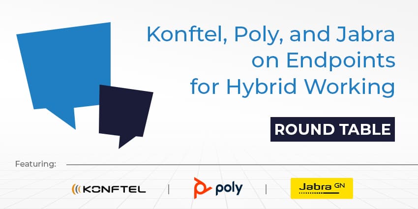 Konftel, Poly, and Jabra on Endpoints for Hybrid Working