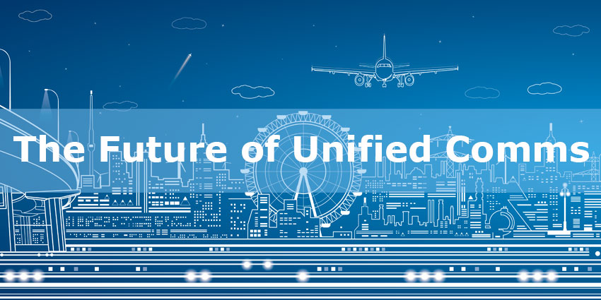 the future of unified comms