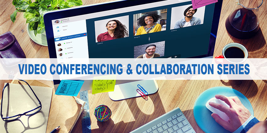 video conferencing collaboration series