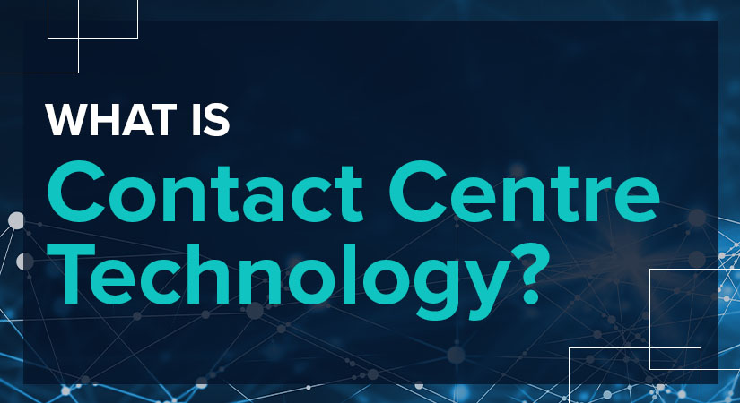 What is Contact Centre Technology?