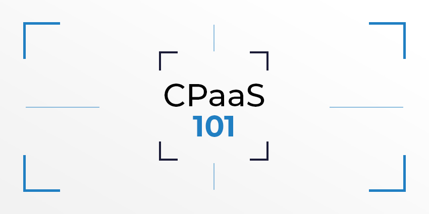 CPaaS 101