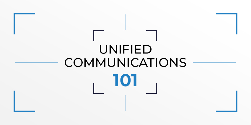 Unified Communications 101