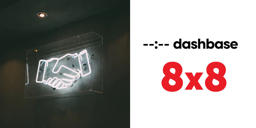 Dashbase and 8x8’s Partnership
