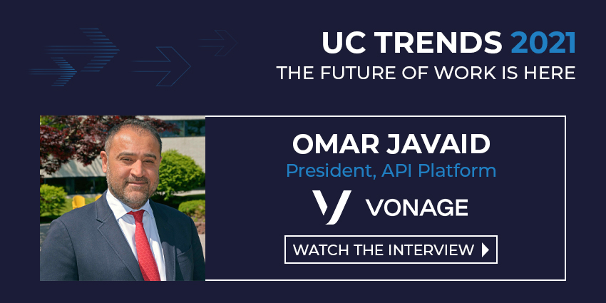 UC Trends 2021 - Omar Javaid, President, API Platform, Vonage