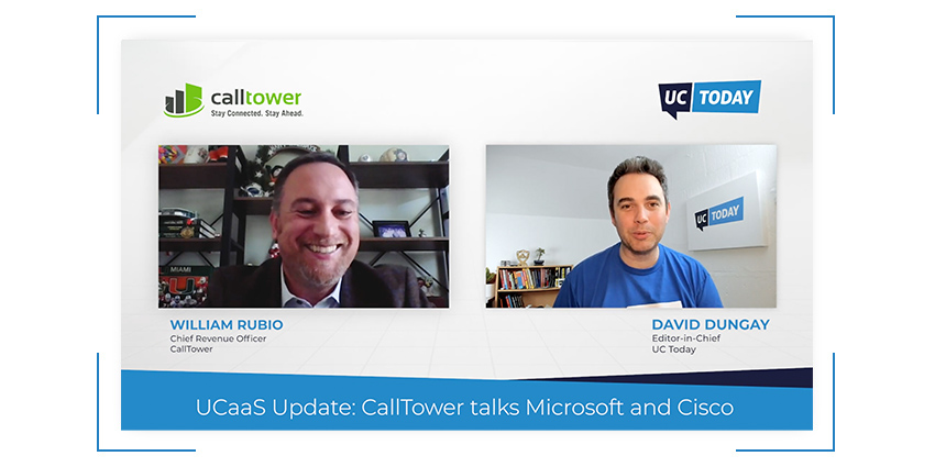 UCaaS Update: CallTower talks Microsoft and Cisco