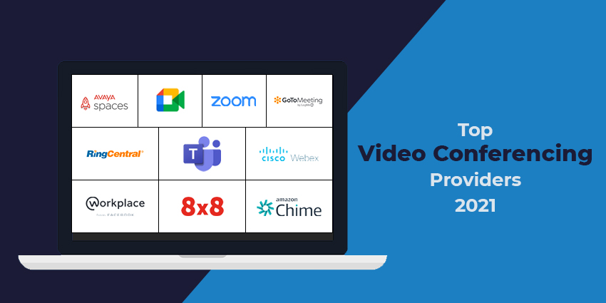 The Top Video Conferencing Providers of 2021