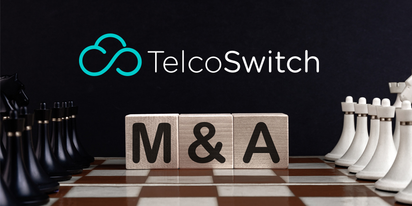 TelcoSwitch M&A