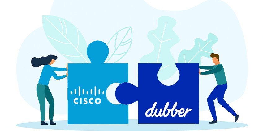 Cisco and Dubber Strengthen Partnership