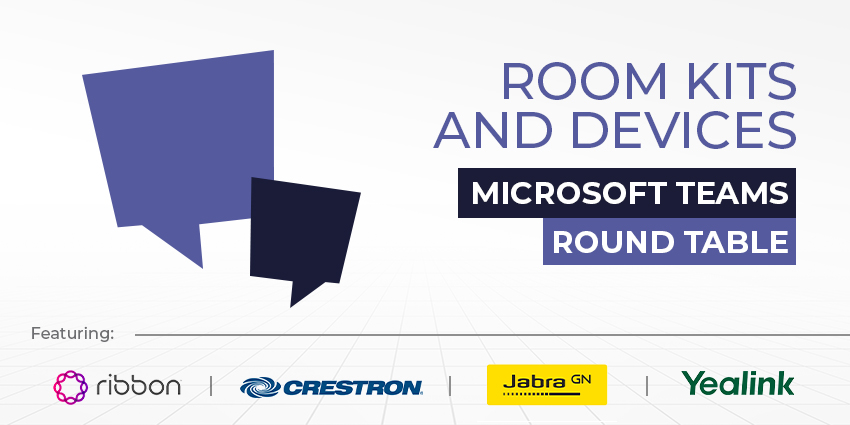 Microsoft Teams Round Table: Room Kits and Devices