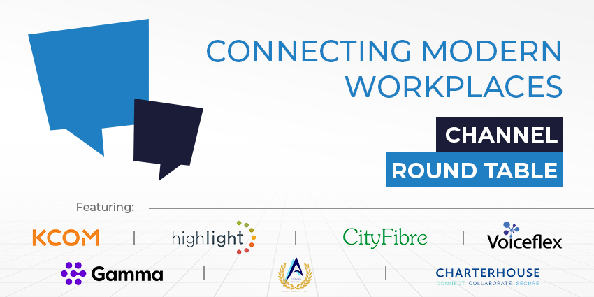Channel Round Table: Connecting Modern Workplaces