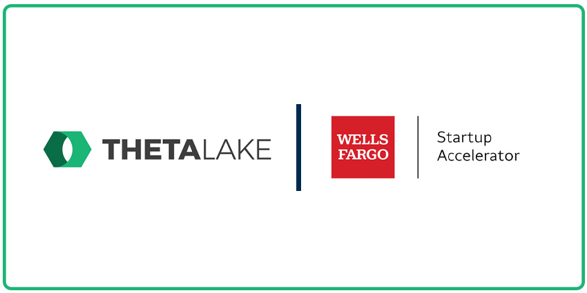 Theta Lake Joins New Wells Fargo Accelerator