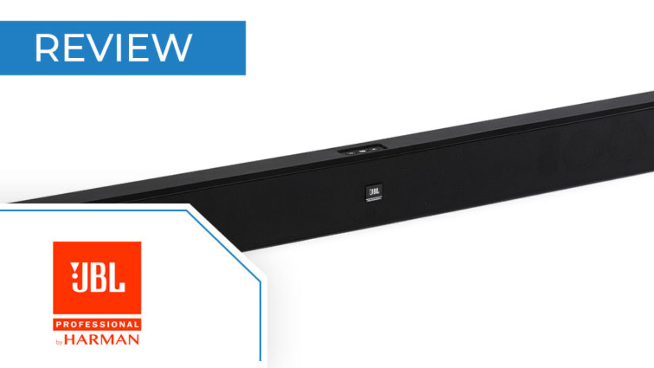 JBL Pro SoundBar Review: Sensational, Simple, Professional sound - UC Today