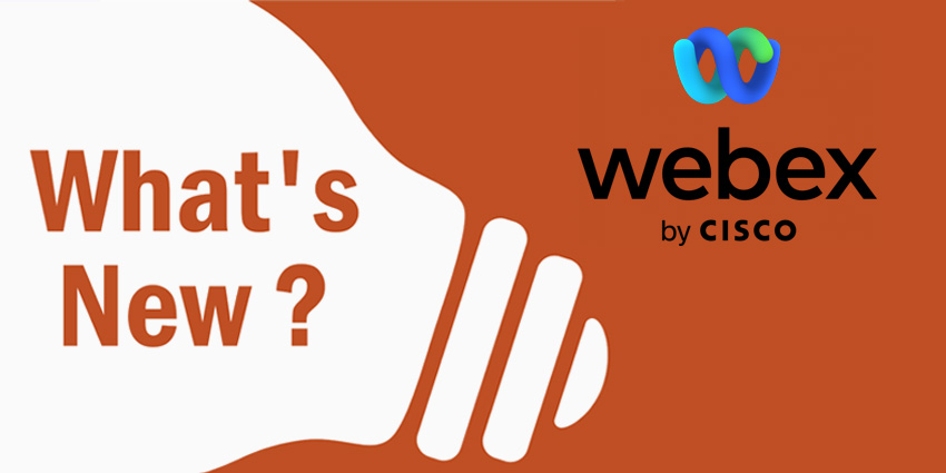 What's new in Webex?