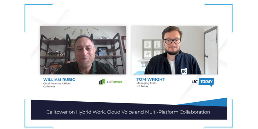 CallTower on Hybrid Work, Cloud Voice and Multi-Platform Collaboration