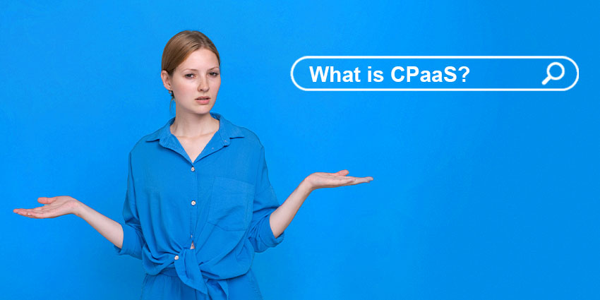 What is CPaaS