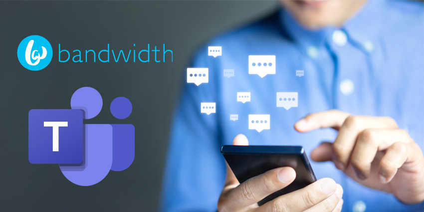 Bandwidth brings SMS to Teams