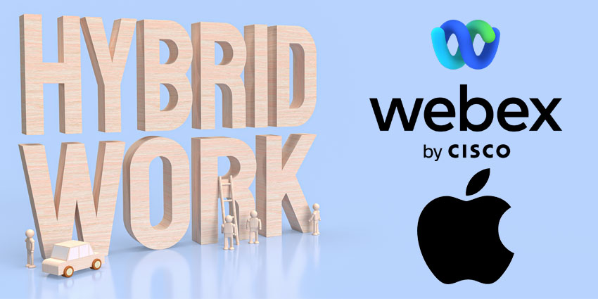 Webex and Apple are facilitating hybrid work