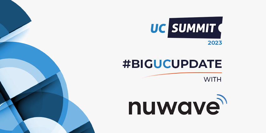 #BIGUCUPDATE - Nuwave - UC Summit 2023