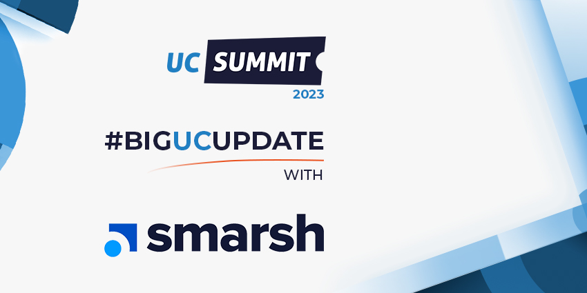 #BIGCXUPDATE with Smarsh - UC Summit 2023