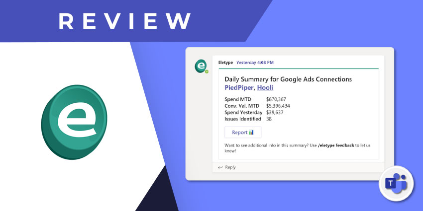 Eletype for Microsoft Teams Review: Get Amazon, Google, Facebook, Insta, and Bing Ad Updates in Teams