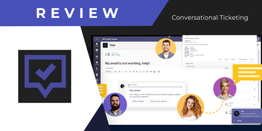 Tikit for Microsoft Teams Review: Unlimited Service Tickets and Agents at an Affordable Price