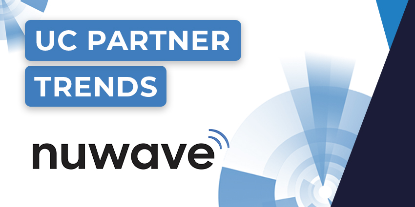 UC Partner Trends: Nuwave