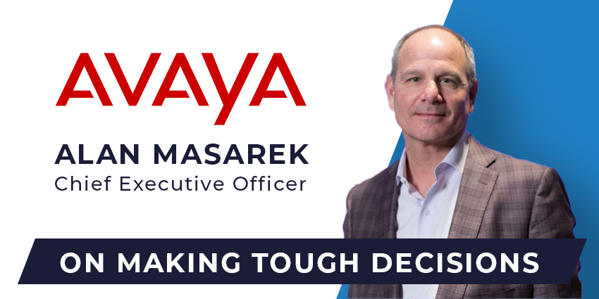 Avaya CEO on Tough Decisions
