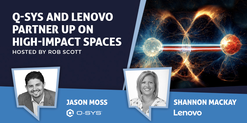 Q-SYS and Lenovo Partner Up on High-Impact Spaces