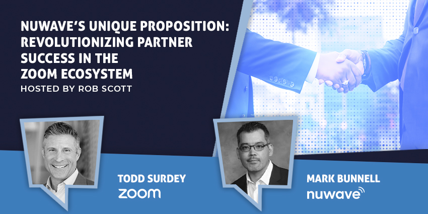 NUWAVE’s Unique Proposition Revolutionizing Partner Success in the Zoom Ecosystem