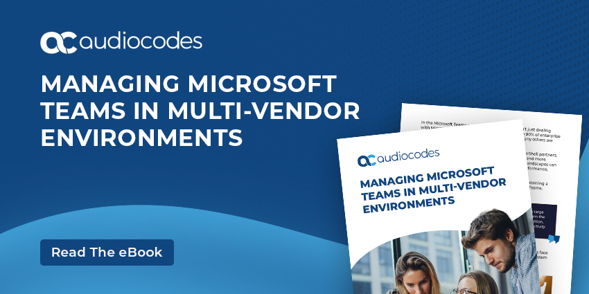 Managing Microsoft Teams in Multi-Vendor Environments