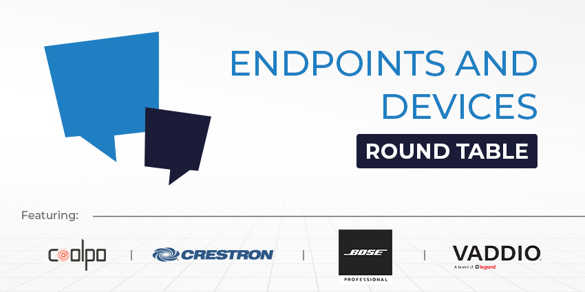 Round Tables Endpoints and Devices