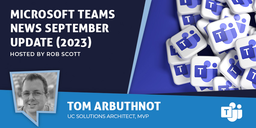 Microsoft Teams News SEPTEMBER Update (2023) - UC Today News