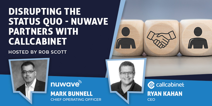 Disrupting the Status Quo - Nuwave Partners with CallCabinet