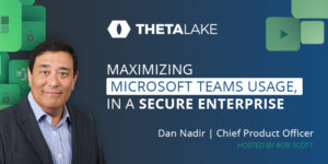 Maximising Microsoft Teams Usage, in a Secure Enterprise