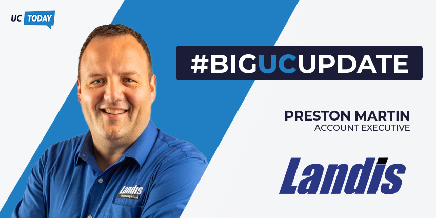 Big UC Update - Landis - UC Today News