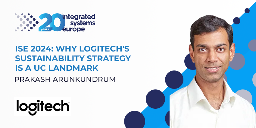 ISE 2024: Why Logitech's Sustainability Strategy is a UC Landmark