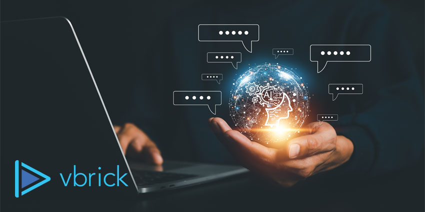 VBrick Enhances Video Platform With AI Features