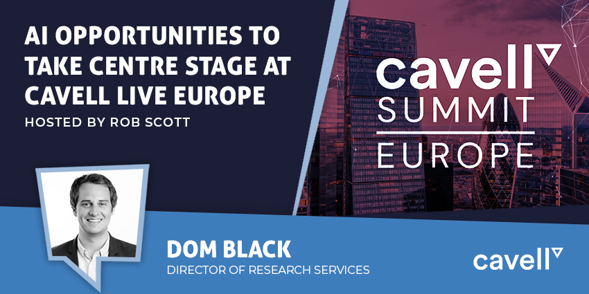 AI Opportunities to Take Centre Stage at Cavell Live Europe