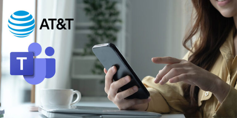 AT&T Unveils Cloud Voice With Microsoft Teams Phone Mobile - UC Today