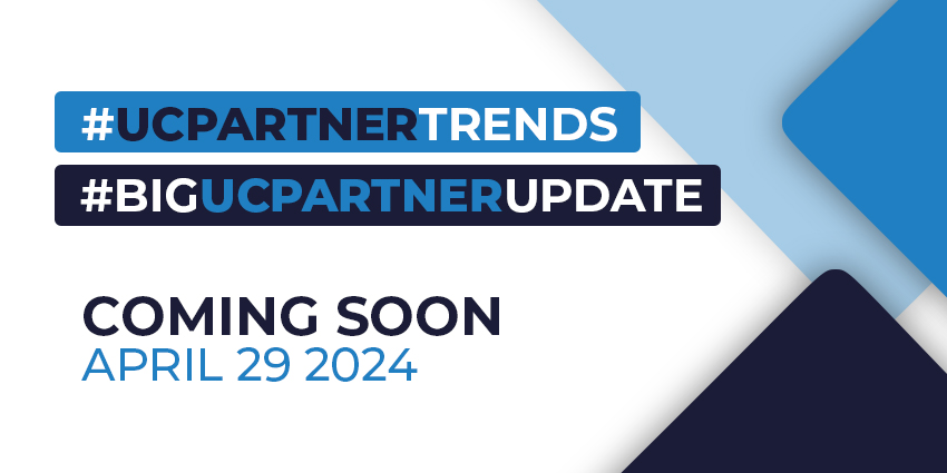 Coming Soon UC Partner Trends and Big UC Partner Updates