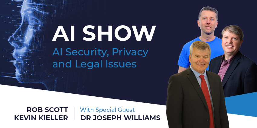 AI Show - AI Security, Privacy and Legal Issues