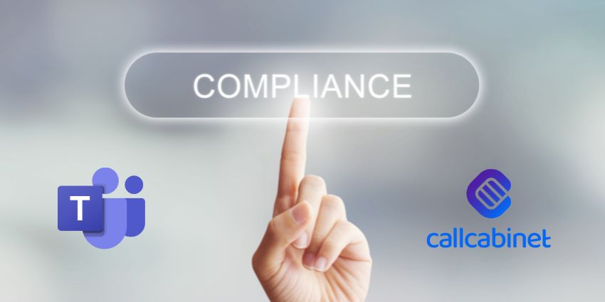 Must-Have Features for Enhanced Microsoft Teams Compliance Recording - UC Today News