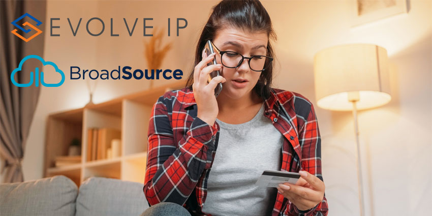Evolve IP, BroadSource Partner To Deliver Secure Phone Payments